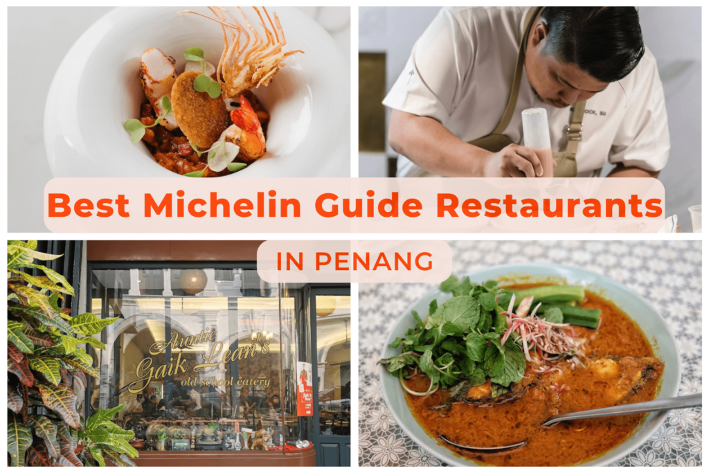 Best Michelin Guide Restaurants in Penang You Have to Try