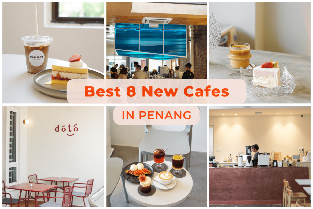 Best 8 new cafe in Penang