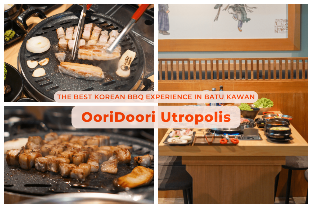 OoriDoori Utropolis: The Best Korean BBQ Experience in Batu Kawan