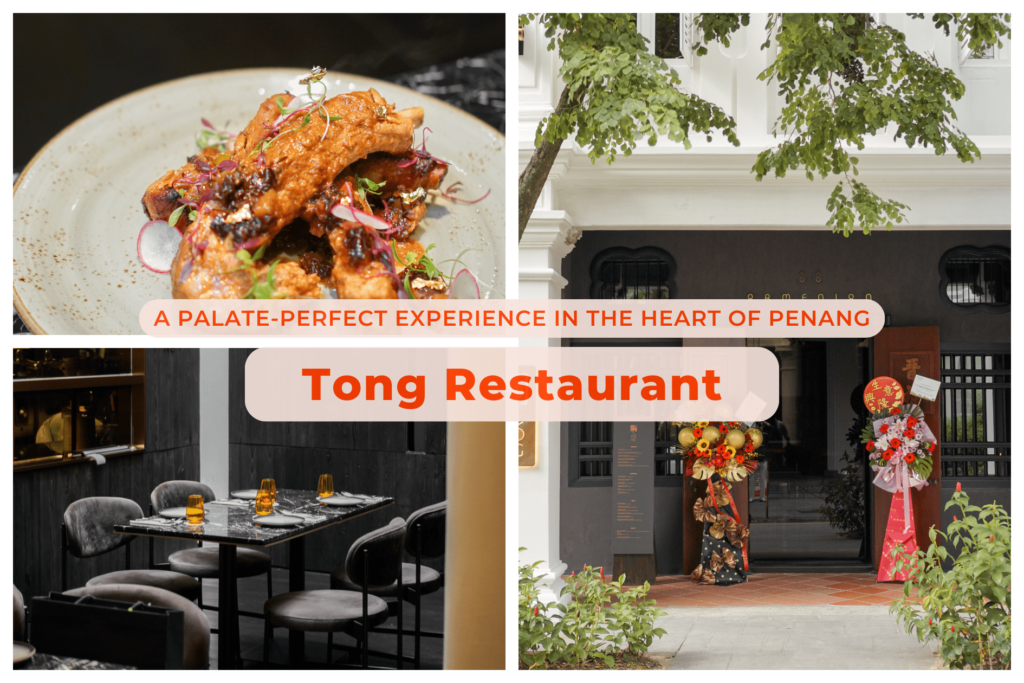 Tong Restaurant: A Palate-Perfect Experience in the Heart of Penang