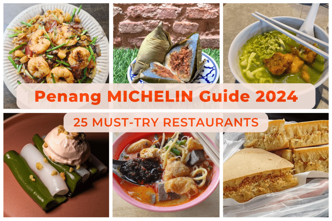 Penang MICHELIN Guide 2024 25 MustTry Restaurants