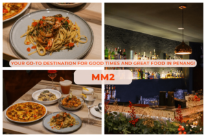 MM2: Your Go-To Destination for Good Times and Great Food in Penang!