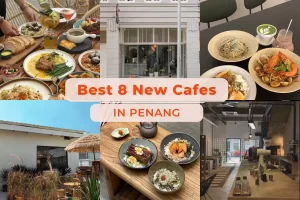 Best 8 New Cafes in Penang [March 2024 Edition]