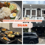 DUAN: Penang Cafe With Fusion Malaysian Cuisine